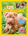 125 Pet Rescues From Pound to Palace Homeless Pets Made Happy