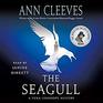 The Seagull (Vera Stanhope, Bk 8) (Audio CD) (Unabridged)