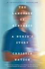 The Language of Kindness A Nurse's Story