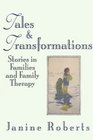 Tales and Transformations Stories in Families and Family Therapy
