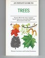 An Instant Guide to Trees Nearly 200 of the Most Common North American Trees Described and Illustrated in Color