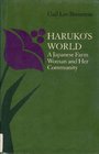 Haruko's World A Japanese Farm Woman and Her Community