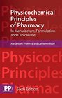 Physicochemical Principles of Pharmacy In Manufacture Formulation and Clinical Use