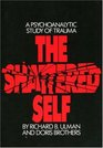 The Shattered Self A Psychoanalytic Study of Trauma