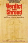 Verdict on the Shroud Evidence for the Death  Resurrection of Jesus Christ