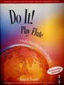 Do It Play Flute  Book 1 A World of Musical Enjoyment At Your Fingertips