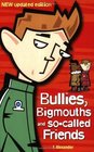 Bullies Bigmouths and SoCalled Friends