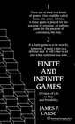 Finite and Infinite Games  A Vision of Life as Play and Possibility