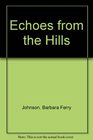 Echoes from the Hills