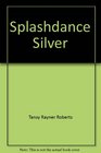 Splashdance Silver