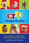 Crap I Bought On eBay 101 Crazy Bizarre Seriously Weird Ridiculously Raunchy Items Exposed