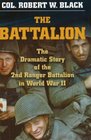 The Battalion  The Dramatic Story of the 2nd Ranger Battalion in World War II