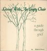 Living with an Empty Chair A Guide Through Grief