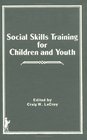 Social Skills Training for Children and Youth