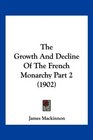 The Growth And Decline Of The French Monarchy Part 2
