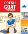 Fresh Coat (DIY): Simple Painting Makeovers for Walls, Furniture & Fabric (DIY Network)
