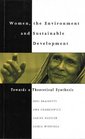 Women the Environment and Sustainable Development Towards a Theoretical Synthesis