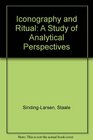 Iconography and Ritual A Study of Analytical Perspectives