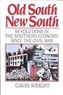 Old South New South Revolutions in the Southern Economy Since the Civil War