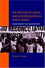 The Politics of Truth and Reconciliation in South Africa  Legitimizing the PostApartheid State