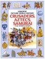 Crusaders Aztecs and Samurai