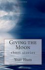 Giving the Moon Short stories