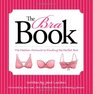 The Bra Book: The Fashion Formula to Finding the Perfect Bra