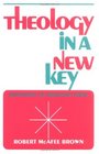 Theology in a New Key Responding to Liberation Themes