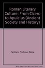 Roman Literary Culture  From Cicero to Apuleius