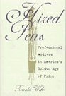 Hired Pens Professional Writers In America'S Golden Age Of Print
