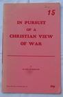 In Pursuit of a Christian View of War