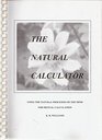Natural Calculator The Using the Natural Processes of the Mind for Mental Calculation