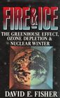 Fire and Ice The Greenhouse Effect Ozone Depletion and Nuclear Winter