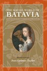 The Social World of Batavia Europeans and Eurasians in Colonial Indonesia