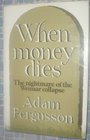 When money dies: The nightmare of the Weimar collapse