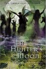 The Hunter's Moon (Chronicles of Faerie, Bk 1)