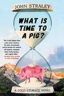 What Is Time to a Pig