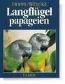 Langflgelpapageien