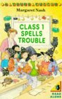 Class 1 Spells Trouble