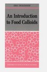 An Introduction to Food Colloids