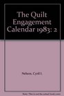 The Quilt Engagement Calendar 1983 2