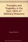 Triumphs and Tragedies in the East 19151917