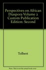 Perspectives on African Diaspora Second Edition Volume 2 Custom Publication