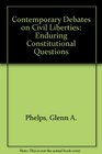 Contemporary Debates on Civil Liberties Enduring Constitutional Questions