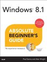 Windows 81 Absolute Beginner's Guide