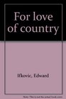 For love of country The development of an American identity in the popular novel 18931913