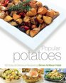 Popular Potatoes 100 Easy and Delicious Recipes