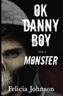 OK Danny Boy: Monster (Volume 2)