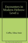 Encounters in Modern Hebrew Level 2