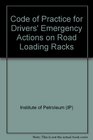 Code of Practice for Drivers' Emergency Actions on Road Loading Racks